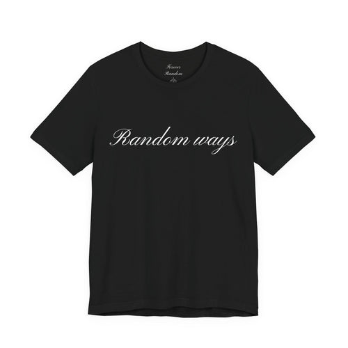 Random Ways T-shirts